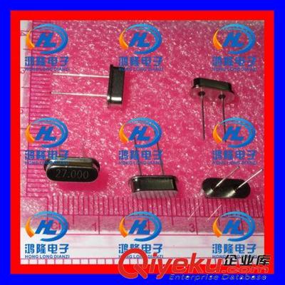 【27M 27.000MHZ 27MHZ HC-49S型 直插無(wú)源晶振】27M 27.000MHZ 27MHZ HC-49S型 直插無(wú)源晶振批發(fā)價(jià)格,廠家,圖片,深圳市福田區(qū)鴻隆電子元器件商行 -